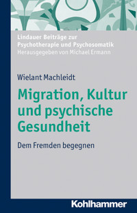 Migration, Kultur und psychische Gesundheit - Wielant Machleidt - E-Book