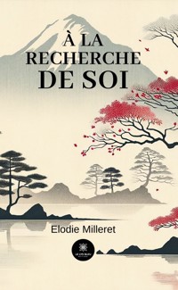 À la recherche de soi - Elodie Milleret - E-Book