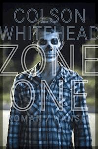 Zone One - Colson Whitehead - E-Book
