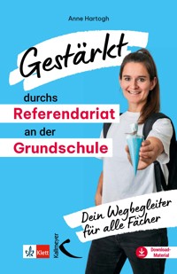 Gestärkt durchs Referendariat an der Grundschule - Anne Hartogh - E-Book
