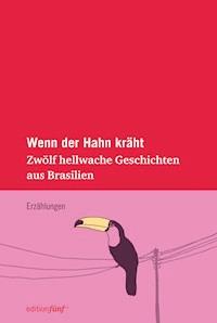 Wenn der Hahn kräht -  - E-Book