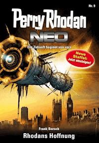 Perry Rhodan Neo 9: Rhodans Hoffnung - Frank Borsch - E-Book