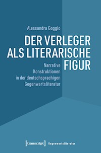 Der Verleger als literarische Figur - Alessandra Goggio - kostenlos E-Book