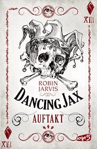 Dancing Jax - Auftakt - Robin Jarvis - E-Book
