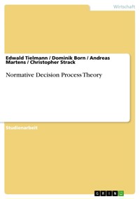 Normative Decision Process Theory - Edwald Tielmann - E-Book