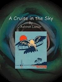 A Cruise in the Sky - Ashton Lamar - E-Book