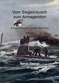 Vom Siegesrausch zum Armageddon - Bernd Sternal - E-Book