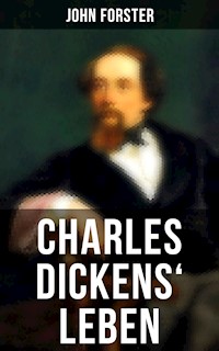 Charles Dickens' Leben - John Forster - E-Book
