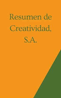 Resumen de Creatividad, S.A. - Mente B - E-Book