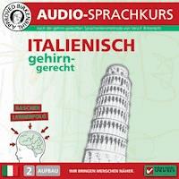 Birkenbihl Sprachen: Italienisch gehirn-gerecht, 2 Aufbau, Audio-Kurs - Vera F. Birkenbihl - Hörbuch