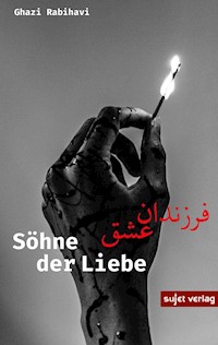 Söhne der Liebe - Ghazi Rabihavi - E-Book