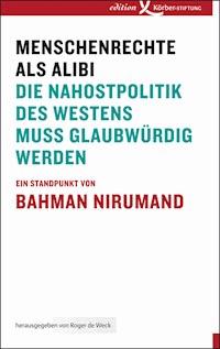 Menschenrechte als Alibi - Bahman Nirumand - E-Book