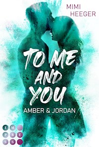 To Me and You. Amber & Jordan (My Way To You 3) - Mimi Heeger - E-Book