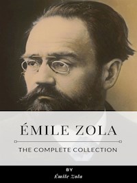 Émile Zola – The Complete Collection - Émile Zola - E-Book