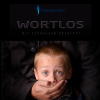 Wortlos - Stefan Fritz - Hörbuch