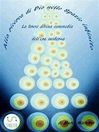 The search for God in the space infinite  - Mario Marzano - E-Book