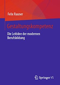 Gestaltungskompetenz - Felix Rauner - E-Book