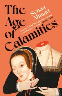 The Age of Calamities - Senaa Ahmad - E-Book