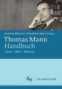 Thomas Mann-Handbuch -  - E-Book