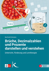 Brüche, Dezimalzahlen und Prozente darstellen und verstehen - Berthold Eckstein - E-Book