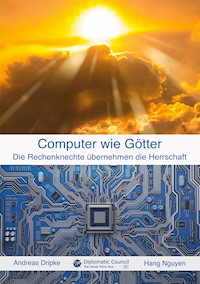 Computer wie Götter - Andreas Dripke - E-Book