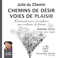 Chemins de désir, voies de plaisir - Vol. 3 - Julie Du Chemin - Hörbuch