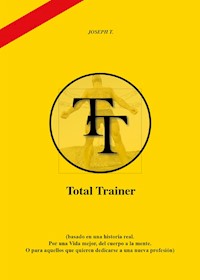 Total Trainer - Joseph T. - E-Book