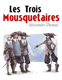 Les Trois Mousquetaires - Dumas Alexandre - E-Book
