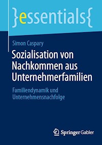 Sozialisation von Nachkommen aus Unternehmerfamilien - Simon Caspary - E-Book