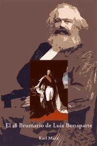 El 18 Brumario de Luis Bonaparte - Karl Marx - E-Book