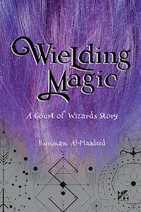 Weilding Magic - Al-Maadeed Kummam - E-Book