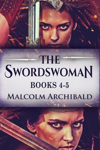 The Swordswoman - Books 4-5 - Malcolm Archibald - E-Book