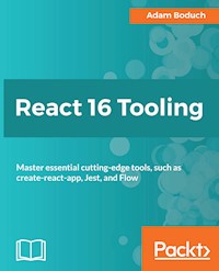 React 16 Tooling - Adam Boduch - E-Book