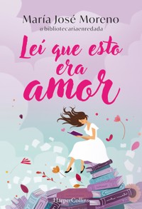 Leí que esto era amor - María José Moreno Fernández - E-Book