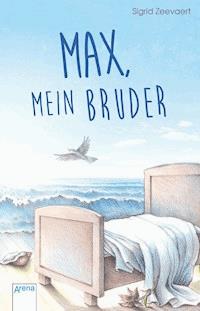 Max, mein Bruder - Sigrid Zeevaert - E-Book