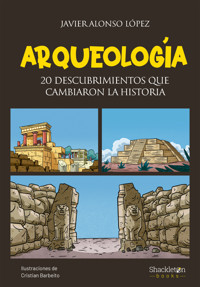Arqueología - Javier Alonso López - E-Book