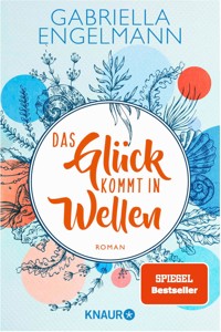 Das Glück kommt in Wellen - Gabriella Engelmann - E-Book