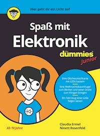 Spaß mit Elektronik für Dummies Junior - Claudia Ermel - E-Book