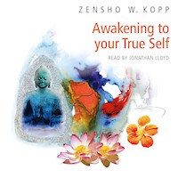Awakening to Your True Self - Zensho W. Kopp - Hörbuch