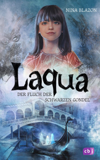 Laqua - Der Fluch der schwarzen Gondel - Nina Blazon - E-Book