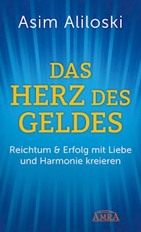 Das Herz des Geldes - Asim Aliloski - E-Book