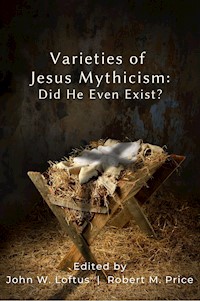 Varieties of Jesus Mythicism -  - E-Book