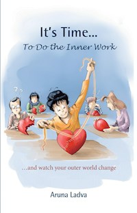It’s Time... To Do the Inner Work - Aruna Ladva - E-Book