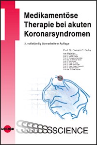 Medikamentöse Therapie bei akuten Koronarsyndromen - Dietrich C. Gulba - E-Book