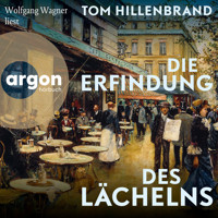 Die Erfindung des Lächelns (Ungekürzte Lesung) - Tom Hillenbrand - Hörbuch