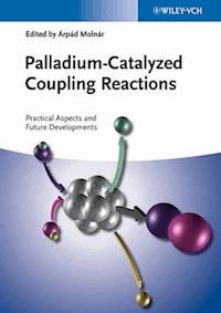 Palladium-Catalyzed Coupling Reactions -  - E-Book
