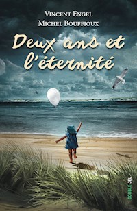 Deux ans et l'éternité - Vincent Engel - E-Book