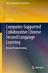 Computer-Supported Collaborative Chinese Second Language Learning - Yun Wen - E-Book