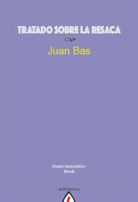 Tratado sobre la resaca - Juan Bas - E-Book