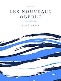Les Nouveaux Oberlé - René Bazin - E-Book